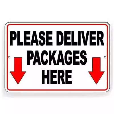 Please Deliver Packages Here Arrows Down Metal Sign / Magnetic Sign / Decal I283 • $10.16
