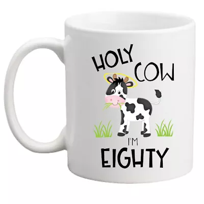 Funny 80th Birthday Holy Cow Mug Rude Gift Gift For Him/her/birthday Mug/gift • £8.95