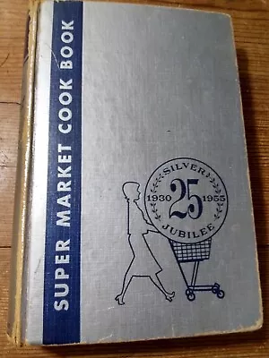 1955 Vintage Collectibles Kitchen Cook Book  Super Market Cook Book . See Pics!  • $15