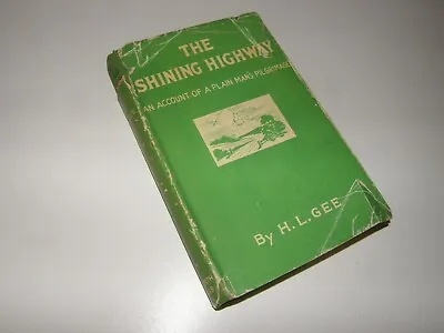 £15 • Buy Rare Vintage Book The Shining Highway By H L Gee 1946
