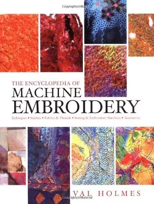 ENCYCLOPEDIA OF MACHINE EMBROIDERY Hardback Book The Cheap Fast Free Post • £6.99