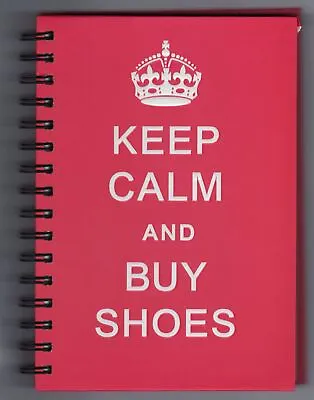 A5 Keep Calm And Buy Shoes - Pink - Lined Ringbound Hardback Notepad [Office Pro • £14.99