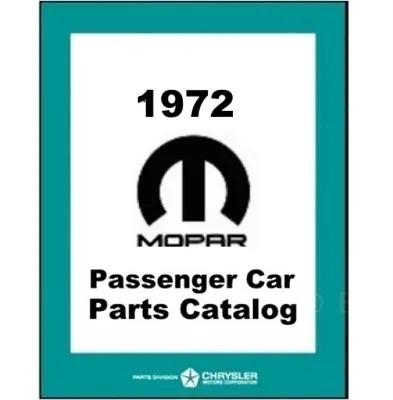 Illustrated MoPar Parts Manual For 1972 Plymouth - Dodge - Chrysler - Imperial • $98.88