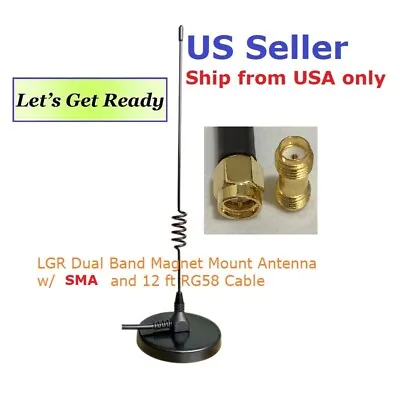 LGR Dual Band Magnet Mount Antenna W/SMA Male 12' RG58 Cable         US Seller • $22.99