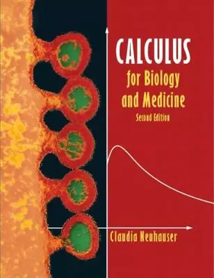 $17.02 • Buy Calculus For Biology And Medicine By Claudia Neuhauser (2nd Edition)