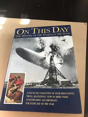 On This Day : The History Of The World In 366 Days - Great Coffee Table Book • $6