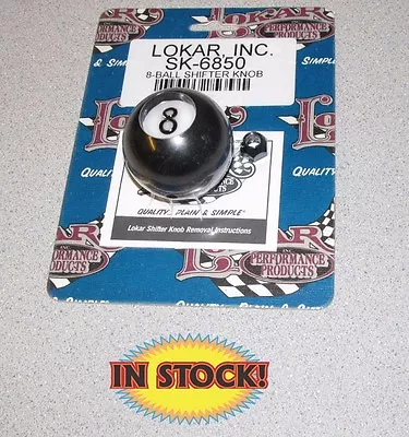 Lokar SK-6850 - Shift Knob - 8 Ball Type • $113.95