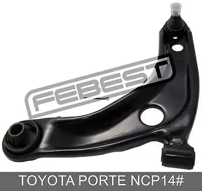 Left Front Arm For Toyota Porte Ncp14# (2012-) • $95.90