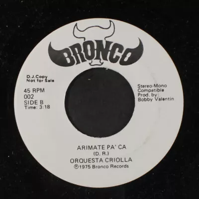 ORQUESTA CRIOLLA: Arimate Pa'ca / La Casita Bronco 7  Single 45 RPM • $8