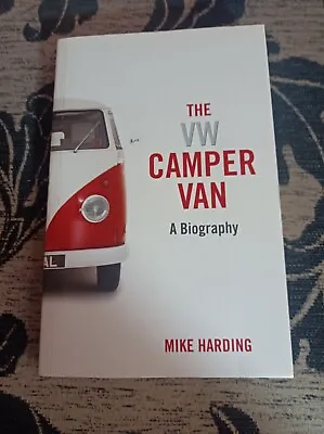 The VW Camper Van: A Biography By Harding (Ref S19) • £4.50