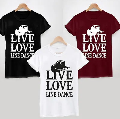 LIVE LOVE LINE DANCE T-shirt Top Fun Dance Gift Cowgirl Cowboy Western • £13.41