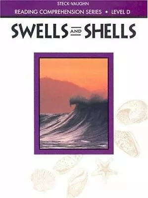 Steck-Vaughn Reading Comprehension Series: Trade Paperback Swells And Shells... • $4.61