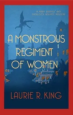 A Monstrous Regiment Of Women (Mary Russell & Sherlock Holmes) By Laurie R King • £2.88