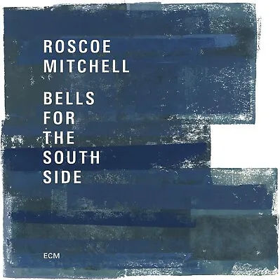 Roscoe Mitchell ~ Bells For The South Side (2-CD 2017) ECM 2494/2495 (Like New) • £10.95