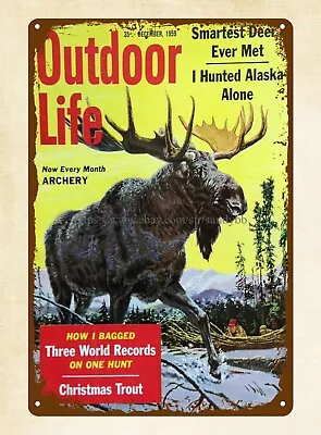 Man Cave Magazine Outdoor Life 1959 Moose Hunting Hunter Gun Metal Tin Sign • $18.95