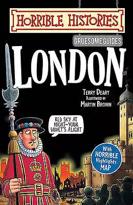 Deary Terry : Gruesome Guides: London (Horrible Histor FREE Shipping Save £s • £2.86