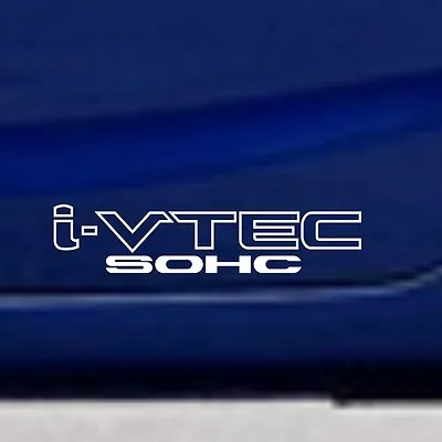 Car Decal IVTEC I-VTEC SOHC 10'' For CIVIC ACCORD Freed Vinyl Sticker 2PCS CF716 • $6.98