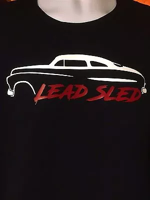 1949 1950 1951 Ford Mercury 49 50 51 LEAD SLED Racing Muscle Car T-Shirt • $9.46