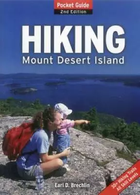 Hiking Mount Desert Island: Pocket Guide - Paperback By Brechlin Earl D - GOOD • $5.75