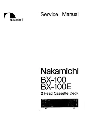 Service Manual Instructions For Nakamichi BX-100 • $21.10