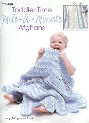 Used Toddler Time Mile-a-minute Afghans Leisure Arts Crochet Pattern Book • $6.99