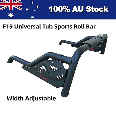 F19 Universal Sports Roll Bar Fits Ranger PX123 Hilux N70 N80 NP300 DMAX BT50 • $455