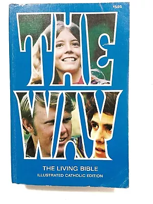 The Way The Living Bible Complete Catholic Edition 1972 VIETNAM ERA PB • $23.39