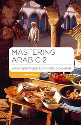 Mastering Arabic 2 Paperback Mahmoud Gaafar • £46.99