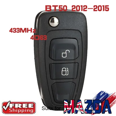$40.86 • Buy Replacement Remote Key Fob 433MHz 4D63 For Mazda BT50 2011 2012 2013 2014 2015