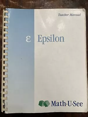 Epsilon Teacher Manual By Math-U-See - 2004 Homeschool 5th Grade • $9.99