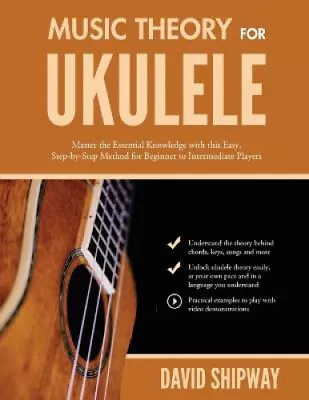 Music Theory For Ukulele: Master The Essential Knowledge With This Easy • $39.12