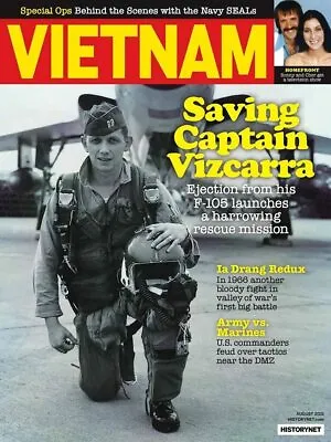 Vietnam Magazine | Aug 2021 | Saving Captain Vizcarra • $12.99