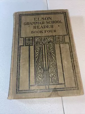 Antique Elson Grammar School Reader Book Four  1909 Scott Foresman Co • $15