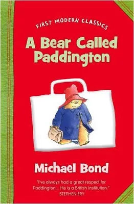 First Modern Classics - A Bear Called Paddington By Michael Bond • £2.51