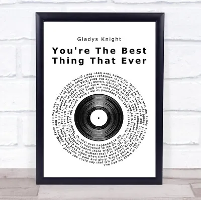 You're The Best Thing That Ever Happened To Me Vinyl Record Song Lyric Print • £34.95