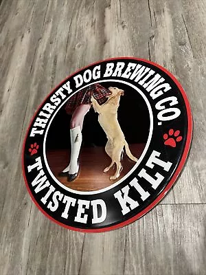 Thirsty Dog Brewing Co. Twisted Kilt Beer Brewery Metal Bar Sign Tin Tacker • $14.99