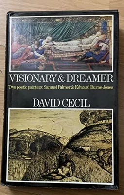 £6.99 • Buy Visionary And Dreamer: Two Poetic Painters, Samuel Palmer And... By Cecil, David