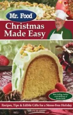 Mr. Food Christmas Made Easy: Recipes Tips & Edible Gifts For A Stress-Free... • $5.62