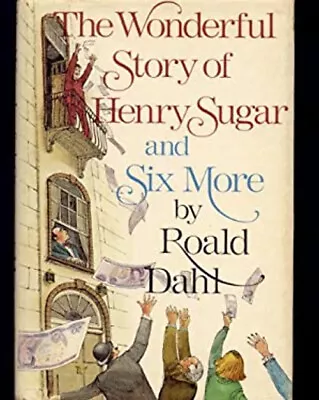 The Wonderful Story Of Henry Sugar And Six More Hardcover Roald D • $9.99