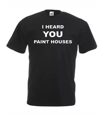 Unisex Black I Heard You Paint Houses To Kill A Man Mob Quote T-Shirt • £12.95