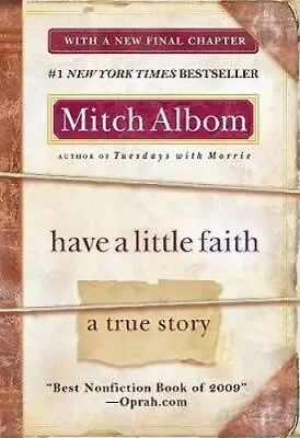 Have A Little Faith: A True Story - Paperback By Albom Mitch - GOOD • $4.08