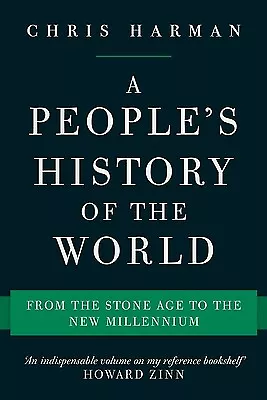 A People's History Of The World: From The Stone Age To The New Millennium Harman • $34.10