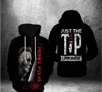 Just The Tip I Promise Michael Myers Halloween 3D HOODIE Best Price • $26.58
