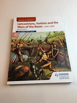 Lancastrians Yorkists And The Wars Of The Roses 1399–1509 Roger Turvey • £11.99