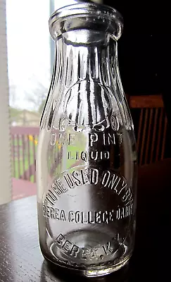 1930's BEREA COLLEGE Berea KENTUCKY Pint KY. Dairy Milk Bottle UNIVERSITY • $26