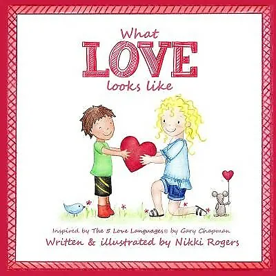 $33.72 • Buy What Love Looks Like Inspired By 5 Love Languages By Gary Ch By Rogers Nikki