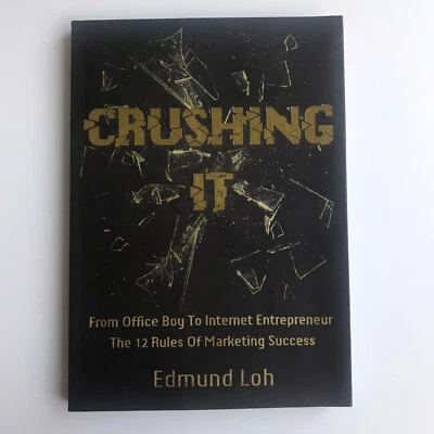 Crushing It Edmund Loh - From Office Boy To Internet Entrepreneur - Marketing • $30.39