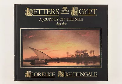 Letters From Egypt : A Journey On The Nile 1849-1850 By Florence Nightingale... • $18