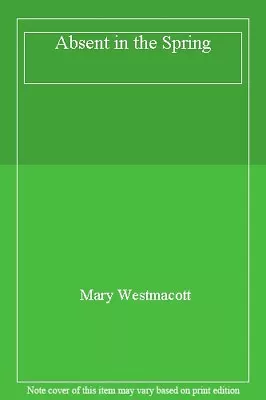 £7.70 • Buy Absent In The Spring By Mary Westmacott. 0006134556