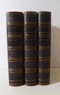 Antique 1877 The Essays Of Montaigne -Philosophy -In Three Volumes • $139.95